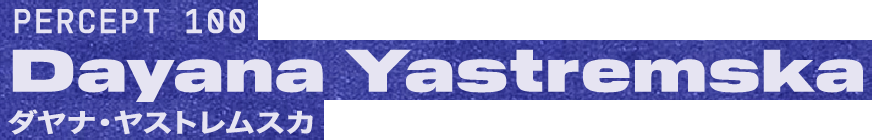 PERCEPT 100 Dayana Yastremska ダヤナ・ヤストレムスカ