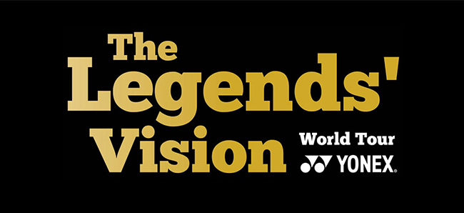 BADMINTON The Legends'Vision