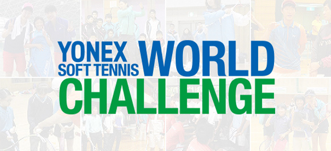 YONEX SOFT TENNIS WORLD CHALLENGE